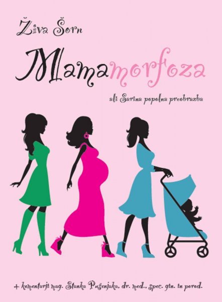Mamamorfoza ali Sarina velika preobrazba Mamamorfoza ali Sarina velika preobrazba